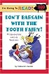 I'm Going to Read (Level 4): Don't Bargain with the Tooth Fairy!: 44 Ridiculous Rules Every Kid Should Know (I'm Going to Read Series)