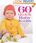 60 Quick Baby Knits: Blankets, Bootie...