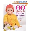 60 Quick Baby Knits: Blankets, Booties, Sweaters & More in Cascade 220 Superwash