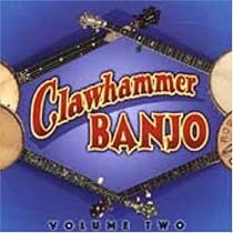 Clawhammer Banjo Volume Two