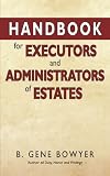 Handbook for Administrators and Executors of Estates