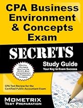 CPA Business Environment & Concepts Exam Secrets Study Guide: CPA Test Review for the Certified Public Accountant Exam