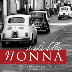 Strada Della Nonna: Passion, Parmesan and a Six Foot Rolling Pin