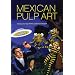 Mexican Pulp Art
