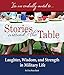 Stories Around the Table: Laughter, Wisdom, and Strength in Military Life