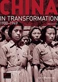 China in Transformation: 1900-1949 (2nd Edition)