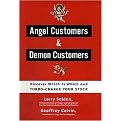 Angel Customers & Demon Customers (Discover Which Is Which and Turbo-Charge Your Stock) (Hardcover)