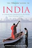 The Encyclopædia Britannica guide to India : a comprehensive introduction to the world's fastest growing country
