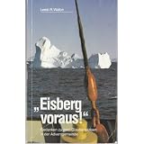"Eisberg voraus !" : Gedanken zu zwei Glaubenskrisen in der Adventgemeindevon "Lewis R. Walton"