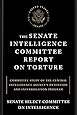 The Senate Intelligence Committee Report on Torture: Committee Study of the Central Intelligence Agency's Detention and Interrogation Program