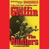 The Hunters: A Presidential Agent Novel | [W. E. B. Griffin]