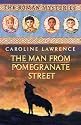 The Man from Pomegranate Street: Roman Mystery 17 (The Roman Mysteries)