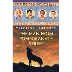 The Man from Pomegranate Street: Roman Mystery 17 (The Roman Mysteries)