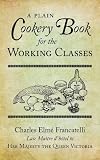 A Plain Cookery Book for the Working Classes
