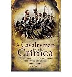 A cavalryman in the Crimea : the letters of Temple Godman, 5th Dragoon Guards