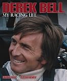 Derek Bell : my racing life