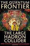 The Quantum Frontier: The Large Hadron Collider