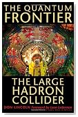 The Quantum Frontier: The Large Hadron Collider