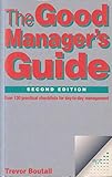 The good manager's guide : over 130 practical checklists for day-to-day management