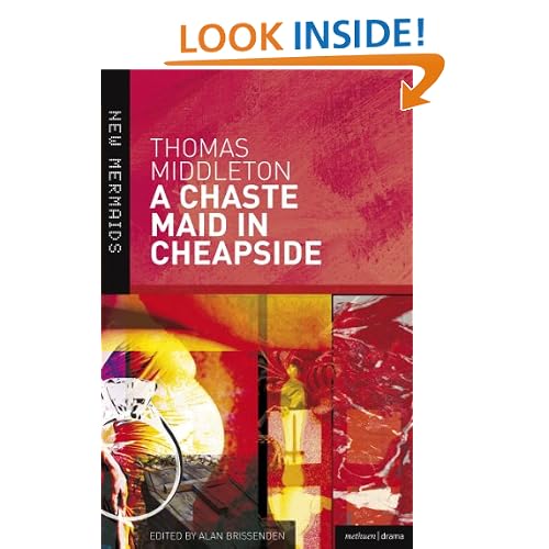 A Chaste Maid in Cheapside (New Mermaids)