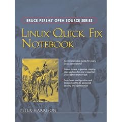 Linux(R) Quick Fix Notebook (Bruce Perens' Open Source Series)