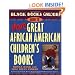 Black Books Galore!: Guide to More Great African American Children's Books