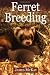 Ferret Breeding