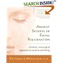 Ancient Secrets of Facial Rejuvenation: A Holistic, Nonsurgical Approach to Youth and Well-Being