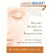 Ancient Secrets of Facial Rejuvenation: A Holistic, Nonsurgical Approach to Youth and Well-Being