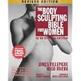 The Body Sculpting Bible For Women, Revised Edition: The Way To Physical Perfection