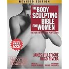 Click here to buy The Body Sculpting Bible for Women, Revised Edition: The Way to Physical Perfection (Body... by  James Villepigue, Hugo Rivera, Nicole Rollolazo, and Robert Kennedy.