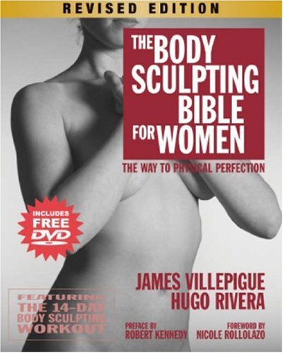 The Body Sculpting Bible for Women, Revised Edition: The Way to Physical Perfection