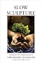 Slow Sculpture: Complete Stories of Theodore Sturgeon v. 12