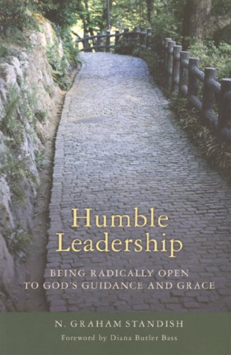Humble Leadership: Being Radically Open to God's Guidance and Grace