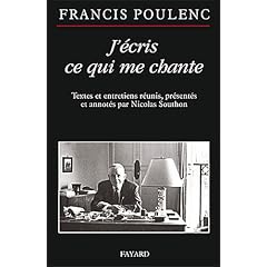 J'�cris ce qui me chante: Textes et entretiens r�unis, pr�sent�s et annot�s par Nicolas Southon
