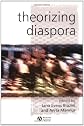 Theorizing Diaspora: A Reader (Keyworks in Cultural Studies, 6)