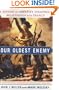 Our Oldest Enemy: A History of America's Disastrous Relationship with France