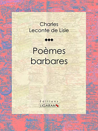 Poèmes barbares (French Edition)