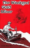 The Weekend Gold Miner