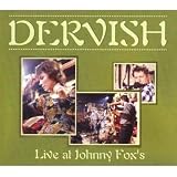 Eigenschaften Dervish  / Love at Johnny Fox'S