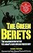 The Green Berets: The Amazing Story of the U.S. Army's Elite Special Forces Unit