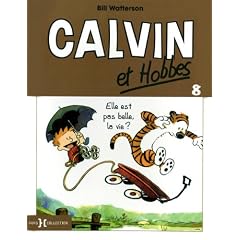 Calvin et Hobbes, Tome 8 : Elle est pas la vie ?