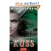 Unsterblich wie ein Kuss: Roman