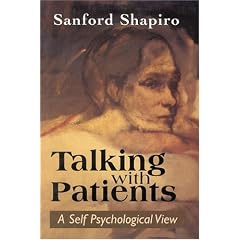 Talking with Patients: A Self Psychological View of Creative Intuition and Analytic Discipline