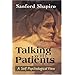 Talking with Patients: A Self Psychological View of Creative Intuition and Analytic Discipline