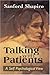 Talking with Patients: A Self Psychological View of Creative Intuition and Analytic Discipline