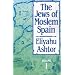 The Jews of Moslem Spain: Volume 1
