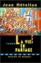 La vie en partage