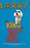Larry: The King of Rock and Roll