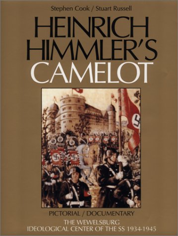 Heinrich Himmler's Camelot: Pictorial/Documentary, The Wewelsburg, Ideological Center of the SS 1934